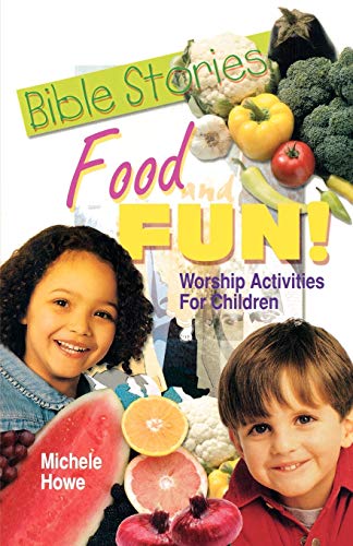 Beispielbild fr Bible Stories, Food And Fun zum Verkauf von Wonder Book