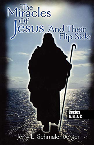 Beispielbild fr The Miracles of Jesus and Their Flip Side zum Verkauf von Christian Book Store