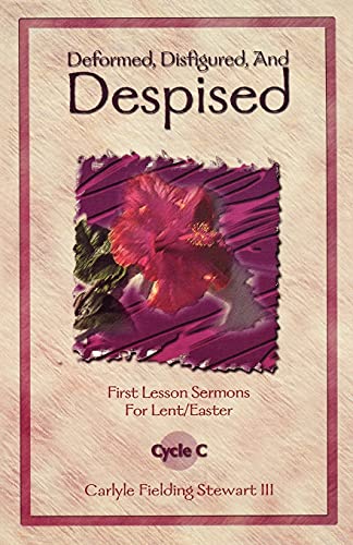 Stock image for Deformed, Disfigured, And Despised (First Lesson Texts for Cycle C) for sale by ZBK Books