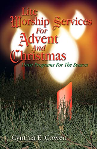 Beispielbild fr Lite Worship Services for Advent and Christmas : Three Programs for the Season zum Verkauf von Better World Books