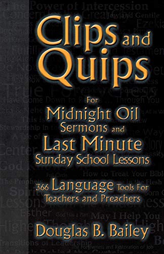 Beispielbild fr Clips And Quips For Midnight Oil Sermons And Last-Minute Sunday School Lessons zum Verkauf von Wonder Book