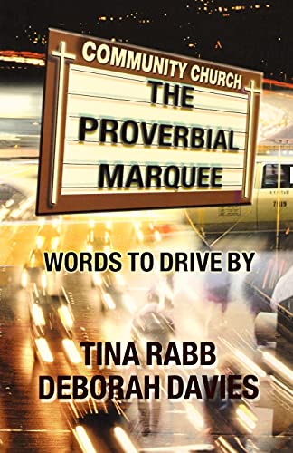 Stock image for The Proverbial Marquee:Words to Drive By for sale by BookMarx Bookstore