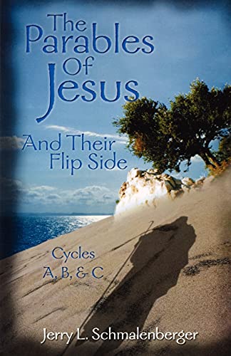 Beispielbild fr The Parables of Jesus & Their Flip Side : Cycles A, B, & C zum Verkauf von Buchpark