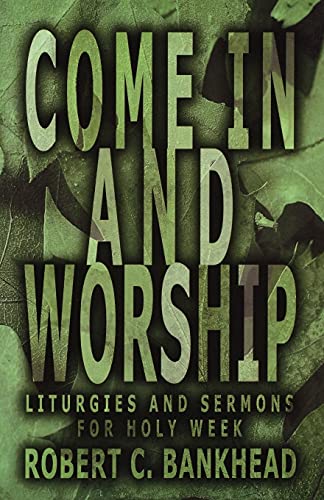Stock image for Come in and Worship for sale by Revaluation Books