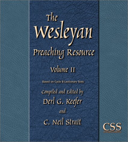 Stock image for The Wesleyan: Preaching Resource, Volume II for sale by Lowry's Books