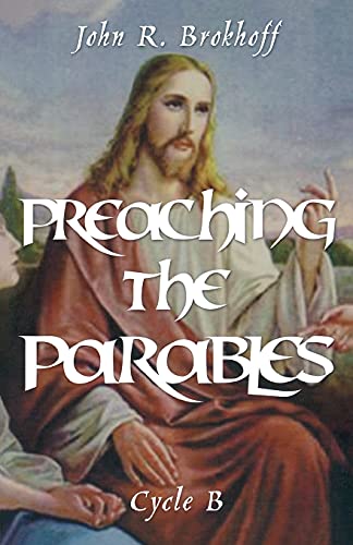 Imagen de archivo de Preaching the Parables, Cycle B a la venta por ThriftBooks-Atlanta