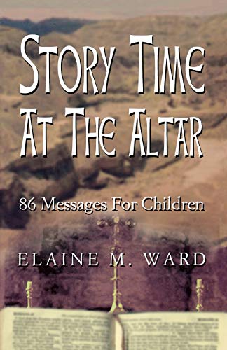 Beispielbild fr Story Time at the Altar: 86 Messages for Children zum Verkauf von Chiron Media