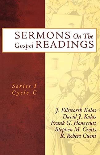 Imagen de archivo de Sermons On The Gospel Readings: Series I, Cycle C (Sermons on the Gospel Readings, Cycle C) a la venta por Blue Vase Books