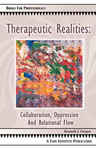 Imagen de archivo de Therapeutic Realities: Collaboration, Oppression and Relational Flow a la venta por ThriftBooks-Dallas