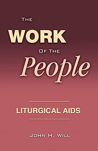 Imagen de archivo de The Work Of The People: Liturgical Aids a la venta por Chiron Media
