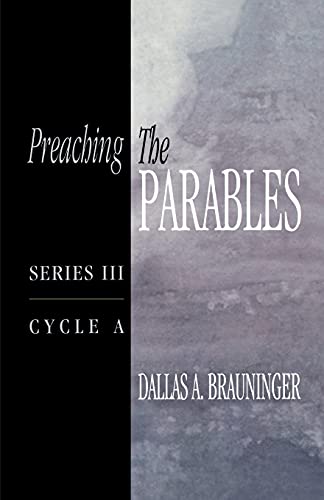 Imagen de archivo de Preaching the Parables: Series III, Cycle A a la venta por Chiron Media