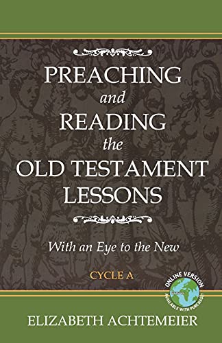 Imagen de archivo de Preaching and Reading the Old Testament Lessons with an Eye to the New, Cycle a a la venta por ThriftBooks-Dallas