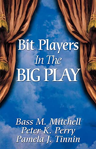 Beispielbild fr Bit Players in the Big Play zum Verkauf von Bookmans