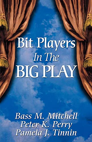 Stock image for Bit Players in the Big Play for sale by Bookmans