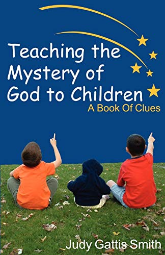 Stock image for Teaching the Mystery of God to Children for sale by Wonder Book