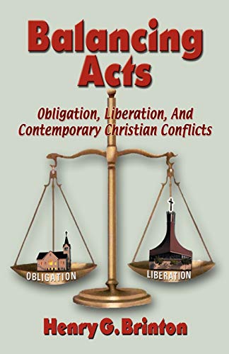 Imagen de archivo de Balancing Acts: Obligation, Liberation, and Contemporary Christian Conflicts a la venta por HPB-Red