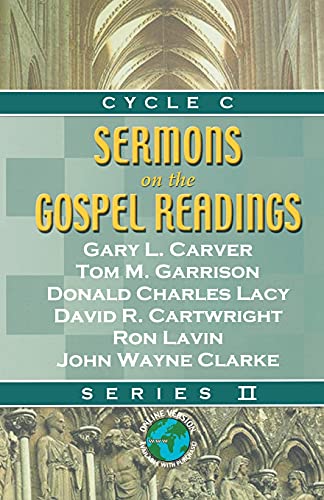 Beispielbild fr Sermons on the Gospel Readings : Series II, Cycle C zum Verkauf von Better World Books: West