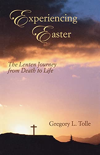 Beispielbild fr Experiencing Easter : The Lenten Journey from Death to Life zum Verkauf von Better World Books