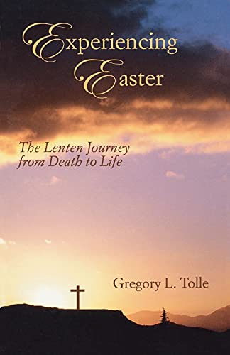 Stock image for Experiencing Easter : The Lenten Journey from Death to Life for sale by Better World Books