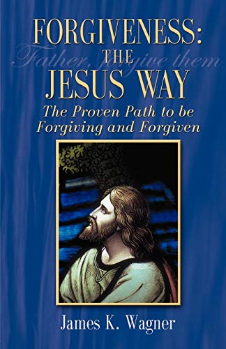 

Forgiveness the Jesus Way