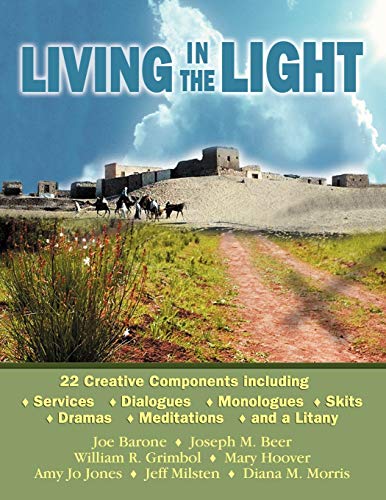 Beispielbild fr Living in the Light: 22 Creative Components Including Services, Dialogues, Monologues, Skits, Dramas, Mediations, and a Litany zum Verkauf von Wonder Book