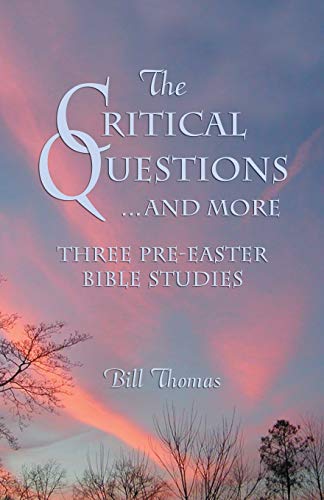 The Critical Questions...and More (9780788025242) by Thomas, Dr Bill