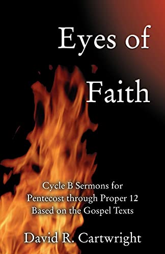 9780788026683: Eyes of Faith: Cycle B Sermons for Pentecost 1 Based on the Gospel Texts