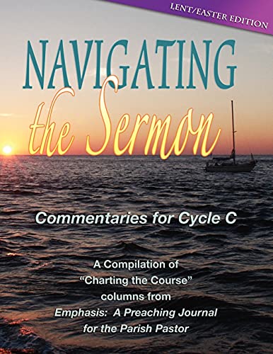 Imagen de archivo de Navigating the Sermon: Lent/Easter Edition: Cycle C a la venta por Chiron Media