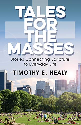 Imagen de archivo de Tales for the Masses: Stories Connecting Scripture to Everyday Life a la venta por BooksRun