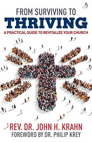 Stock image for From Surviving to Thriving: A Practical Guide to Revitalize Your Church for sale by Orion Tech