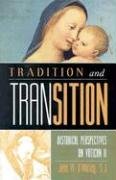 Stock image for Tradition and Transition: Historical Perspectives on Vatican II for sale by ZBK Books