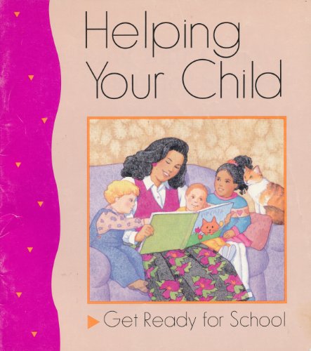 Stock image for Helping Your Child Get Ready for School: With Activities for Children from Birth Through Age 5 for sale by Ergodebooks