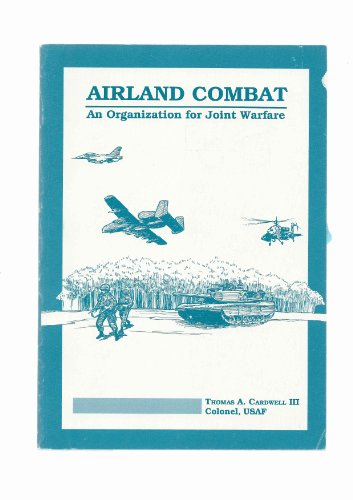 Stock image for Air-Land Combat: An Organization for Joint Warfare for sale by dsmbooks