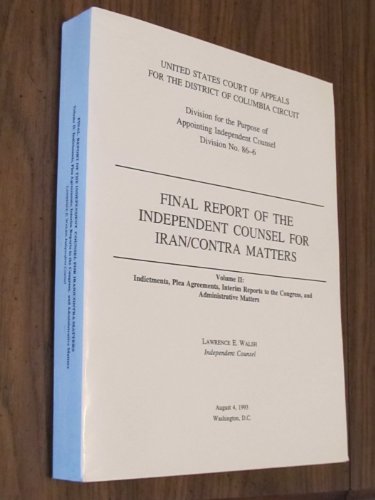 Final Report of the Independent Counsel for Iran/Contra Matters (9780788104602) by Walsh, Lawrence E.