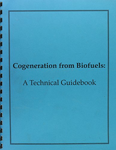Beispielbild fr Congeneration from Biofuels: A Technical Guidebook: South Eastern Regional Energy Program zum Verkauf von DIANE Publishing Co.