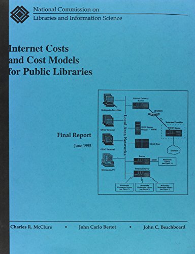 Internet Costs & Cost Models for Public Libraries: Final Report (9780788131820) by McClure, Charles R.