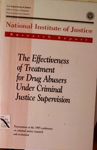 Effectiveness of Treatment for Drug Abusers Under Criminal Justice Supervision (9780788135149) by Lipton, Douglas S.