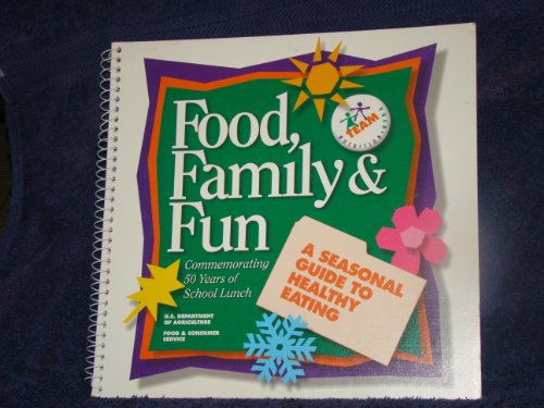 Food, Family and Fun: A Seasonal Guide to Healthy Eating (9780788138409) by Barnett, Robert A.