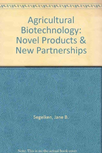 Imagen de archivo de Agricultural Biotechnology: Novel Products and New Partnerships (NABC report 8). a la venta por Brentwood Books