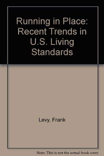 Running in Place: Recent Trends in U.S. Living Standards (9780788145735) by Levy, Frank; Mishel, Larry; Bernstein, Jared