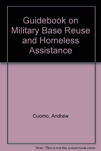 9780788146862: Guidebook on Military Base Reuse and Homeless Assistance