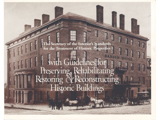 Stock image for The Secretary of the Interior's Standards for the Treatment of Historic Properties: With Guidelines for Preserving, Rehabilitation, Restoring & Reconstructing Historic Buildings for sale by GF Books, Inc.