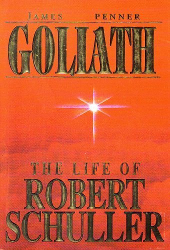 Imagen de archivo de Goliath: The Life of Robert Schuller a la venta por Neil Shillington: Bookdealer/Booksearch