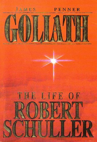 Stock image for Goliath: The Life of Robert Schuller for sale by Neil Shillington: Bookdealer/Booksearch