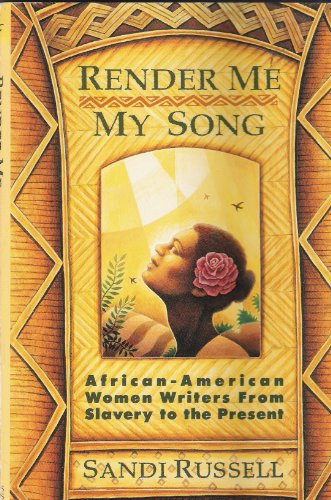 9780788152344: Render Me My Song: African-American Women Writers from Slavery to the Present