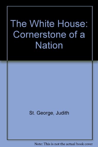 9780788153099: The White House: Cornerstone of a Nation