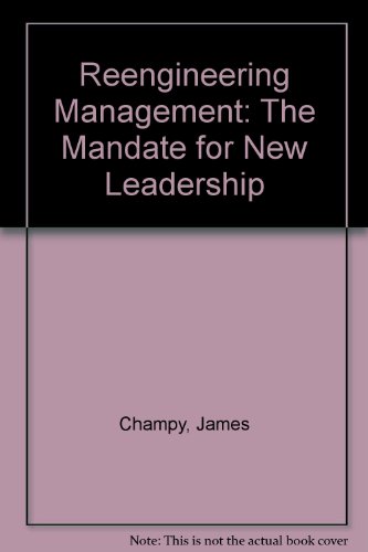 Reengineering Management: The Mandate for New Leadership (9780788153495) by Champy, James