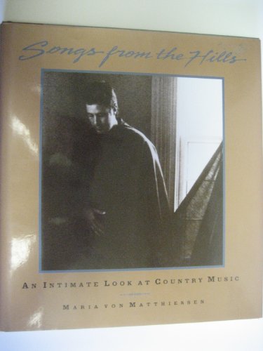 Imagen de archivo de Songs from the Hills: An Intimate Look at Country Music a la venta por Ergodebooks