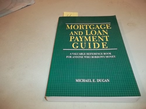 Beispielbild fr Mortgage & Loan Payment Guide: A Valuable Reference Book for Anyone Who Borrows Money zum Verkauf von SecondSale