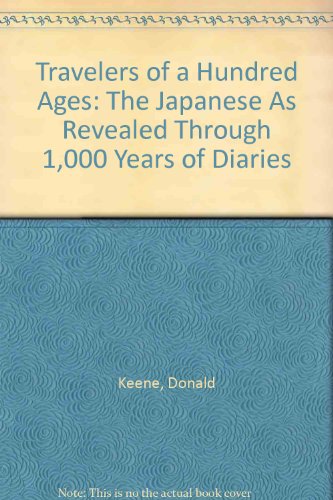 9780788155208: Travelers of a Hundred Ages: The Japanese As Revealed Through 1,000 Years of Diaries